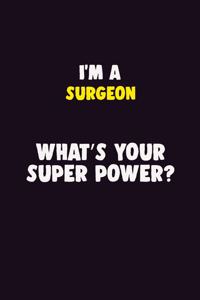 I'M A Surgeon, What's Your Super Power?