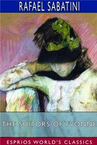 Suitors of Yvonne (Esprios Classics)