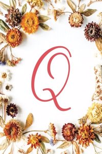 Q: Monogram Initial Blank Sheet Music - 10 Staves, Music Staff Paper Book / Sheet Music Paper / Manuscript Staff Paper- Fall Flowers