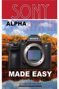 Sony Alpha A7r 3: Made Easy