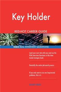 Key Holder RED-HOT Career Guide; 2583 REAL Interview Questions