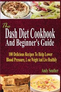 Dash Diet Cookbook And Beginner's Guide