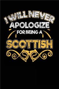 I Will Never Apologize For Being A Scottish