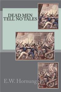 Dead Men Tell No Tales