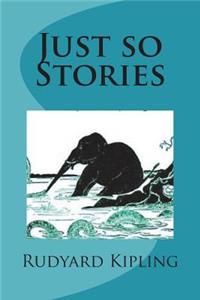 Just so Stories