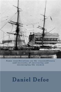 Some considerations on the reasonableness and necessity of encreasing and encouraging the seamen