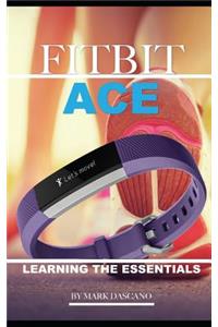 Fitbit Ace: Learning the Essentials