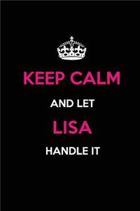 Keep Calm and Let Lisa Handle It