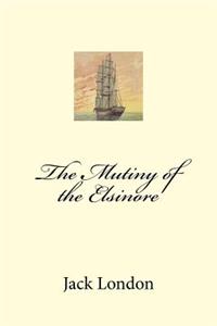 The Mutiny of the Elsinore