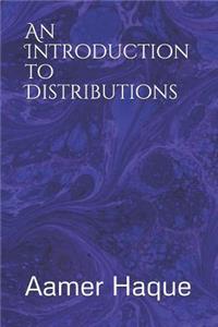 An Introduction to Distributions