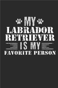 My Labrador Retriever Is My Favorite Person