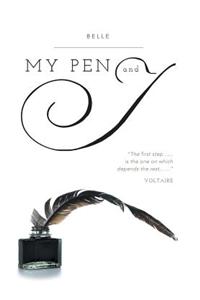 My Pen and I