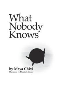 What Nobody Knows