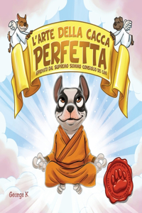 L'arte della Cacca Perfetta