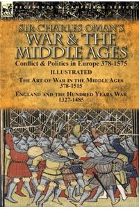 Sir Charles Oman's War & the Middle Ages