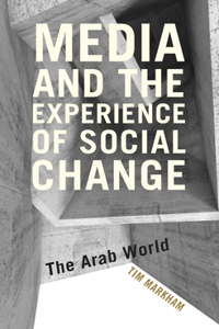 Media and the Experience of Social Change