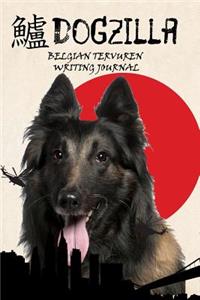 Dogzilla Belgian Tervuren Writing Journal