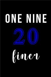One Nine 20 Finer