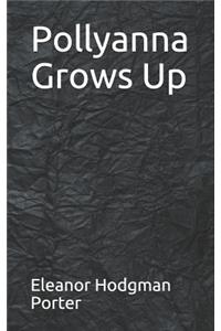 Pollyanna Grows Up