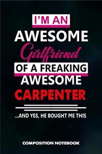 I Am an Awesome Girlfriend of a Freaking Awesome Carpenter and Yes He Bought Me This
