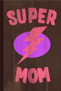 Super Mom Mother's Day Journal Notebook