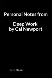Personal Notes from Deep Work by Cal Newport: A Blank Lined Writing Notebook to Journal Your Book Summary