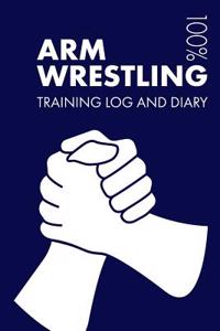 Arm Wrestling Training Log and Diary