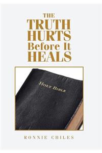 Truth Hurts Before It Heals
