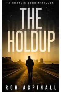The Holdup