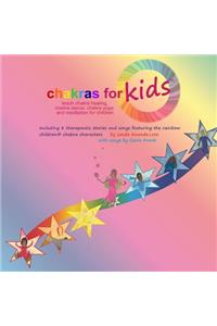 Chakras for Kids(TM) teach chakra healing, chakra dance, chakra yoga and meditation for children