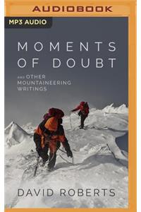 Moments of Doubt and Other Mountaineering Writings