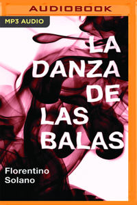 La Danza de Las Balas