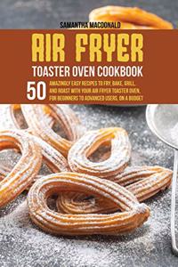 Air Fryer Toaster Oven Cookbook