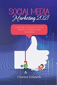 Social Media Marketing 2021