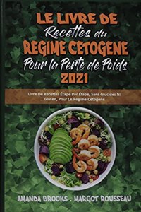 Le Livre De Recettes Du Régime Cétogène Pour Perdre Du Poids 2021