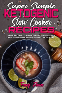 Super Simple Ketogenic Slow Cooker Recipes