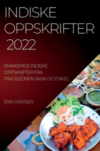 Indiske Oppskrifter 2022