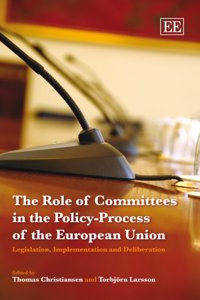 The Role of Committees in the Policy-Process of the European Union