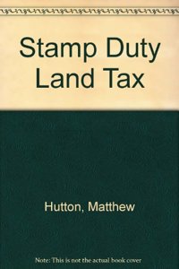 Stamp Duty Land Tax: 2nd Edition