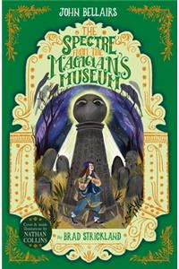 The Spectre From the Magician's Museum - The House With a Clock in Its Walls 7