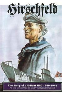 Hirschfeld: the Story of a U-boat Nco, 1940-1946