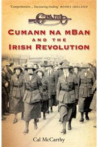 Cumann Na Mban and the Irish Revolution