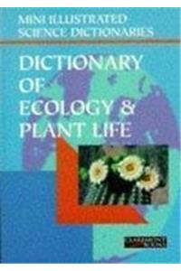 Bloomsbury Illustrated Dictionary of Ecology and Plant Life (Bloomsbury illustrated dictionaries)