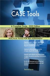 CASE Tools A Complete Guide - 2020 Edition