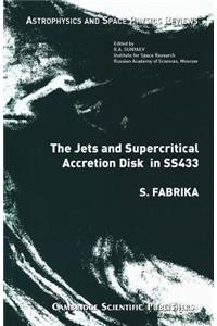 Jets and Supercritical Accretion Disk in SS433