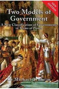 Two Models of Government: A New Classification of Governments in Terms of Power: A New Classification of Governments in Terms of Power