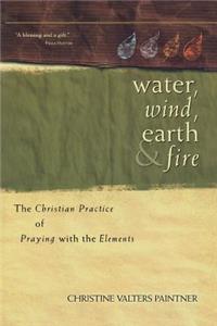 Water, Wind, Earth & Fire
