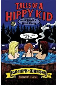 Tales of a Hippy Kid: Road Trippin' & Skinny Dippin' GN