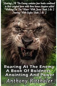 Roaring At The Enemy