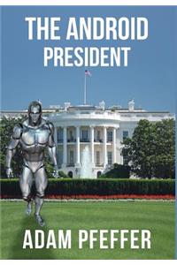 The Android President